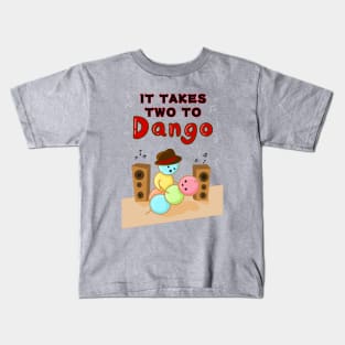 It Takes Two to Dango Kids T-Shirt